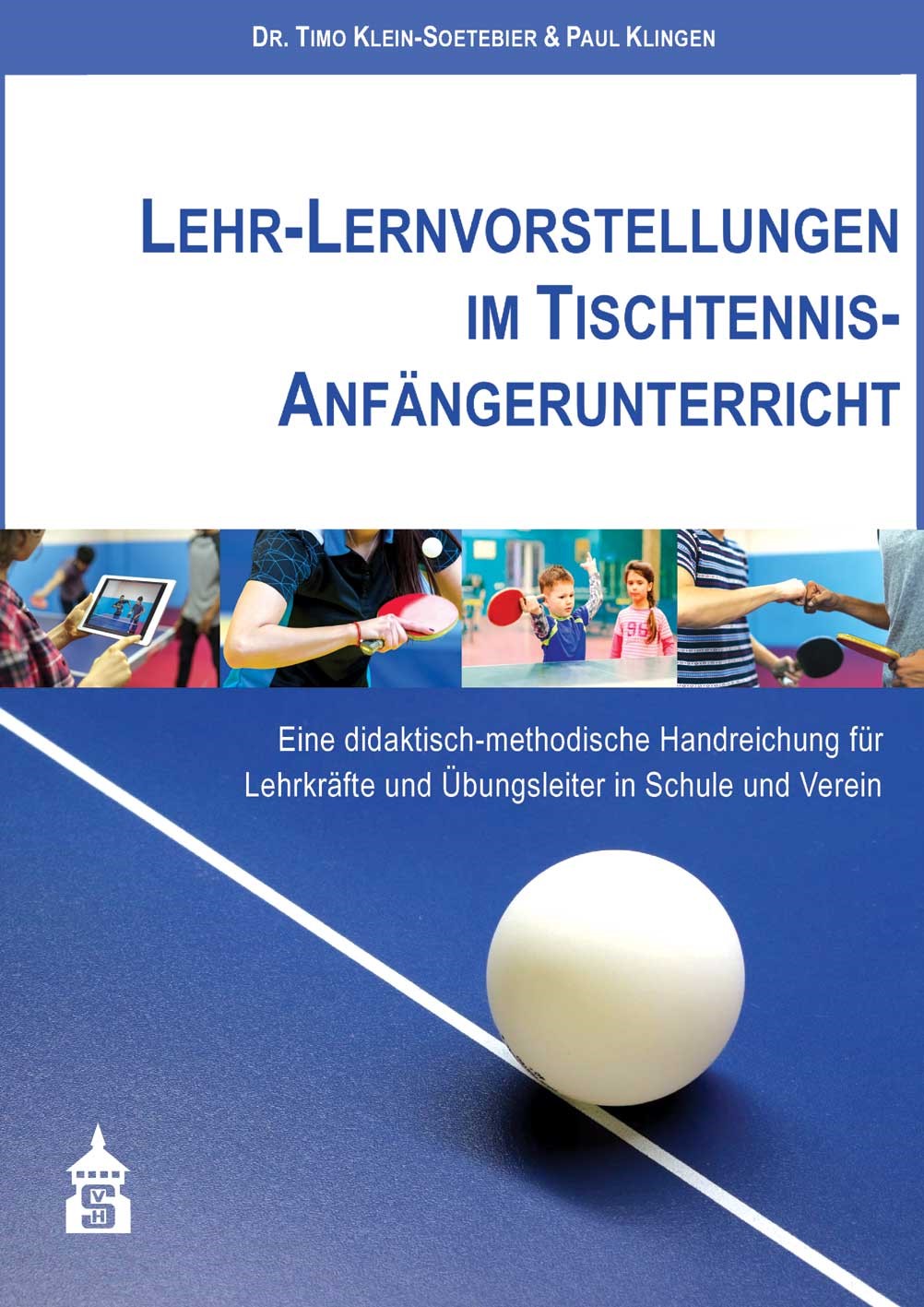Lehr-/Lernvorstellungen im Tischtennis-Anfängerunterricht (Autoren:  Klein-Soetebier, Klingen)